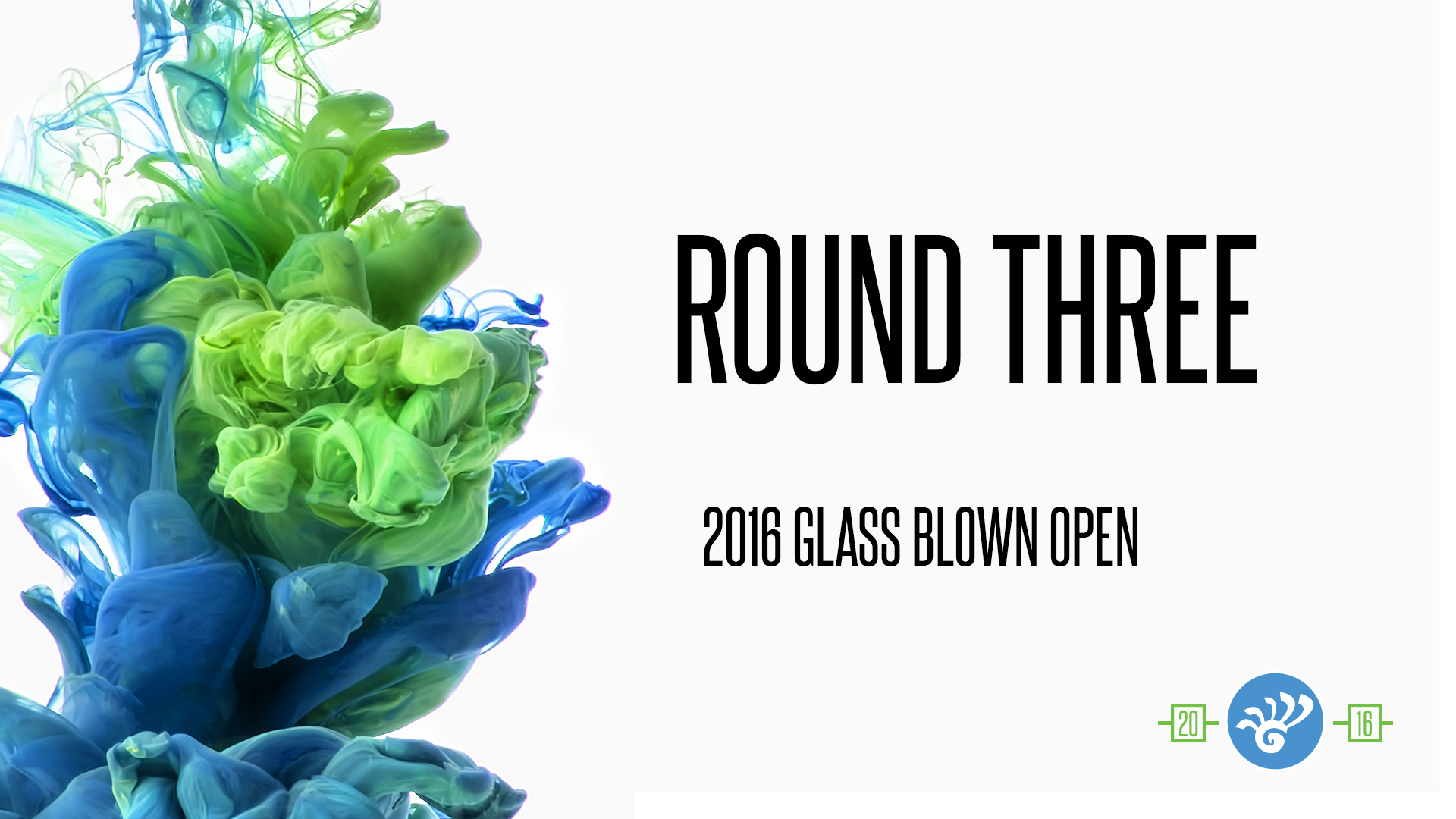 Glass Blown Open Round 3